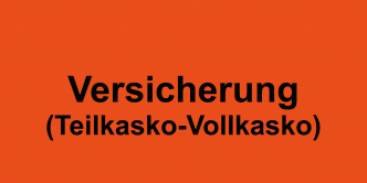 Versicherung (Teilkasko-Vollkasko)